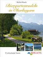 Herbert Rauch, Herbert Rauch - Biergartenradeln in Oberbayern