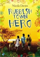 Nicola Davies, Davies Nicola - Rubbish Town Hero