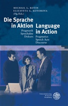 G Kotorova, G Kotorova, Michail L. Kotin, Elizaveta G. Kotorova, Michai L Kotin, Michail L Kotin - Die Sprache in Aktion / Language in Action