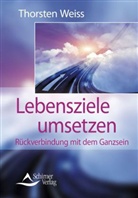 Thorsten Weiss - Lebensziele umsetzen