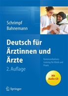 Bahnemann, Markus Bahnemann, Ulrik Schrimpf, Ulrike Schrimpf, Schrimpf-Oehlse - Deutsch f&uuml;r &Auml;rztinnen und &Auml;rzte, m. Audio-CD