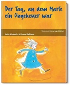 Ballhaus, Verena Ballhaus, Kinkshofe, Liselotte Kinkshofer, Lotte Kinskofer, Verena Ballhaus - Der Tag, an dem Marie ein Ungeheuer war