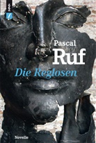 Pascal Ruf - Die Reglosen