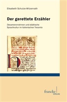 Elisabeth Schultze-Witzenrath, Elisabeth Schulze-Witzenrath - Der gerettete Erzähler