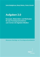 Katrin Biebighäuser, Biebighäuse, Katrin Biebighäuser, Schmidt, Torben Schmidt, Zibeliu... - Aufgaben 2.0 - Konzepte, Materialien und Methoden für das Fremdsprachenlehren und -lernen mit digitalen Medien