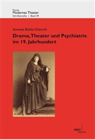 Annette Bühler-Dietrich - Drama, Theater und Psychiatrie im 19. Jahrhundert