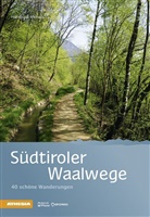 Hanspaul Menara, Hauspaul Menara - Südtiroler Waalwege