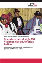 Yunio Aguirre Fonseca, Yunior Aguirre Fonseca, Eloy Labrada Santos - Socialismo en el siglo XXI. Visiones desde América Latina.