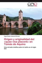 Hugo Emilio Costarelli Brandi - Origen y originalidad del «quae visa placent» en Tomás de Aquino