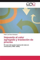 Pedro Luis Sosa Velasquez - Impuesto al valor agregado y traslación de precios