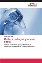 Esmeralda Pliego - Cultura del agua y acción social
