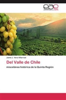 Jaime J Vera Villarroel, Jaime J. Vera Villarroel - Del Valle de Chile