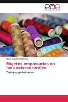 Rocío Fuentes Valdivieso - Mujeres empresarias en los sectores rurales