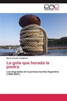 María Celeste Castiglione - La gota que horada la piedra