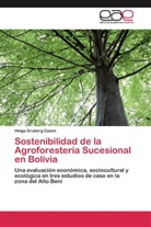 Helga Gruberg Cazón - Sostenibilidad de la Agroforestería Sucesional en Bolivia