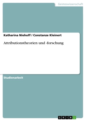 Kleinert, Constanze Kleinert, Niehof, Katharin Niehoff, Katharina Niehoff - Attributionstheorien und -forschung
