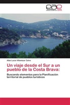 Alba Lucía Villamizar Calvo - Un viaje desde el Sur a un pueblo de la Costa Brava: