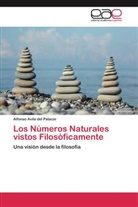 Alfonso Avila del Palacio - Los Números Naturales vistos Filosóficamente