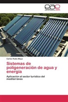 Carlos Rubio Maya - Sistemas de poligeneración de agua y energía