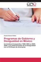 Claudia Sámano Robles - Programas de Gobierno y Desigualdad en México:
