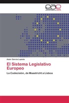 Asier García Lupiola - El Sistema Legislativo Europeo