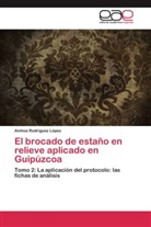 Ainhoa Rodríguez López - El brocado de estaño en relieve aplicado en Guipúzcoa