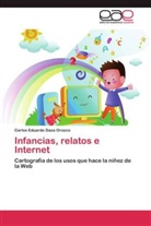 Carlos E. Daza Orozco, Carlos Eduardo Daza Orozco, José Moya Ruiz - Infancias, relatos e Internet