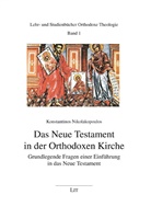 Konstantinos Nikolakopoulos - Das Neue Testament in der Orthodoxen Kirche
