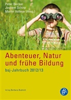 Peter Becker, Joche Schirp, Jochem Schirp, Martin Vollmar - Abenteuer, Natur und frühe Bildung
