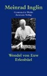 Meinrad Inglin - Gesammelte Werke in Einzelausgaben / Wendel von Euw. Erlenbüel