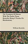 William Boericke - The Treatment of Disease with the Twelve Tissue Remedies Being a Treatise on Biochemistry