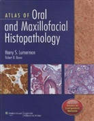 Robert B. Bowe, Lumerman, Harry Lumerman, Harry S. Lumerman, Harry S. Bowe Lumerman - Atlas of Oral and Maxillofacial Histopathology