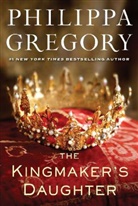 Philippa Gregory - The Kingmaker's Daughter