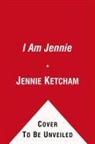 Jennie Ketcham - I Am Jennie