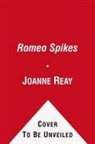 Joanne Reay - Romeo Spikes
