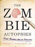 Steven Schlozman, Steven C. Schlozman, Stephen Hoye, Andrea Sparacio - The Zombie Autopsies: Secret Notebooks from the Apocalypse (Audio book)