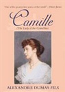 Alexandre Dumas, Alexandre Dumas Fils, Roe Kendall - Camille: Or, the Lady of the Camellias (Audio book)