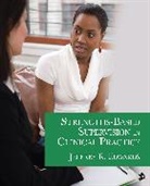 Jeffrey K Edwards, Jeffrey K K Edwards, Jeffrey K. Edwards - Strengths-Based Supervision in Clinical Practice