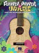 Hal Leonard Publishing Corporation (COR) - Flower Power - Ukulele