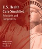 Harry Holt, Harry D. Holt, Robert Politzer, Robert L. Politzer, Robert M Politzer, Robert M. Politzer... - Fundamentals of U.S. Health Care