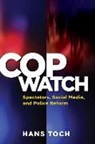 Hans Toch, Toch Hans - Cop Watch