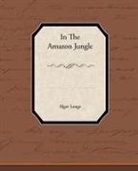 Algot Lange - In the Amazon Jungle