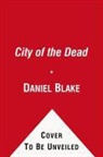 Daniel Blake - City of the Dead
