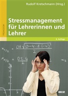 Rudol Kretschmann, Rudolf Kretschmann - Stressmanagement für Lehrerinnen und Lehrer
