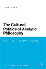 Thomas L Akehurst, Thomas L. Akehurst, Thomas L Akehurst, Thomas L. Akehurst - The Cultural Politics of Analytic Philosophy
