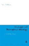 Peter S Dillard, Peter S. Dillard, Peter S. Dillard - Heidegger and Philosophical Atheology