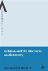 Paul-Fran] Ois Tremlett, Paul-Fran+ Ois Tremlett, Paul-Fran Tremlett, Paul-Francois Tremlett, Paul-François Tremlett - Religion and the Discourse on Modernity