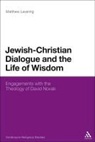 Matthew Levering, Matthew Levering - Jewish-Christian Dialogue and the Life of Wisdom