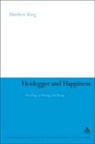 Matthew King, Matthew King - Heidegger and Happiness