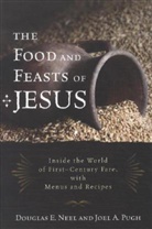Douglas Neel, Douglas E Neel, Douglas E. Neel, Douglas E. Pugh Neel, Douglas/ Pugh Neel, Neel Douglas E.... - Food and Feasts of Jesus